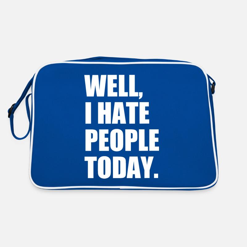 Well, I Hate People Today : Introvert Quote Retro Bag