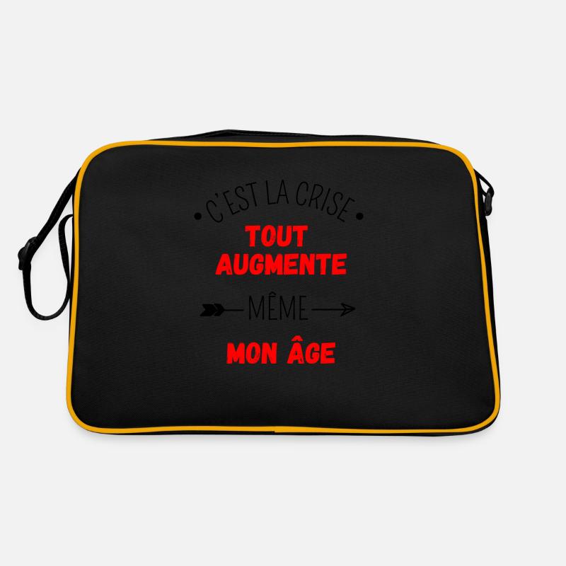 C'est la crise tout augmente, même mon âge Sac Retro