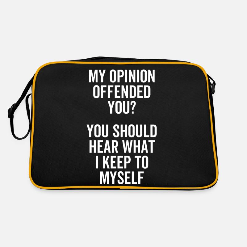 Mon opinion vous a offensé Vous devriez entendre quoi Sac Retro