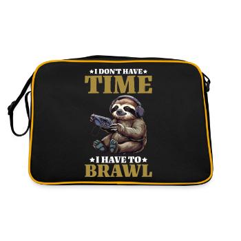 I Don't Have Time I Have To Brawl 13 - Retro Tasche - Schwarz/Gold - Hinten