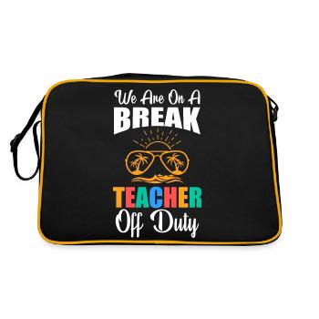 We Are On A Break Teacher Off Duty - Retro Bag - black/gold - Back