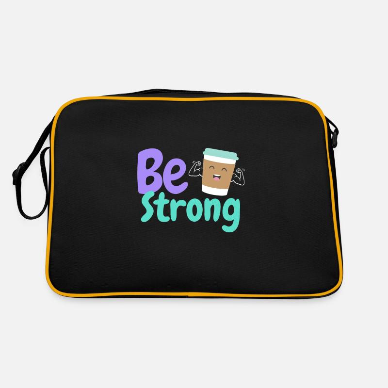 Be strong and Coffee Retro Bag