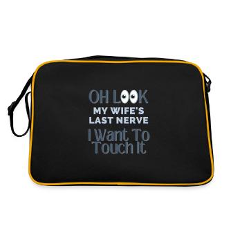 Oh Look My Wife's Last Nerve I Want To Touch It - Retro Bag - black/gold - Back