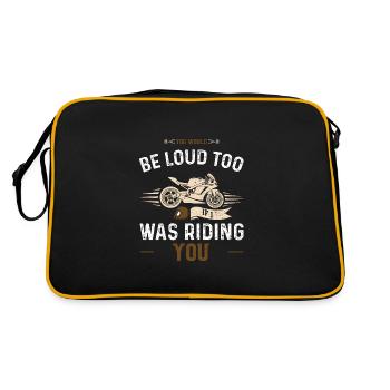 You Would Be Loud Too If I Was R... - Retro Bag - black/gold - Back