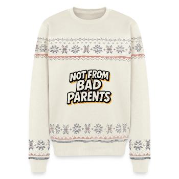 Not From Bad Parents Funny Family Quote - Unisex Premium Organic Weihnachtspullover - Naturweiß - Vorne - AI Model Female 172 light (172cm) & AI Model Male 178 light (178cm)