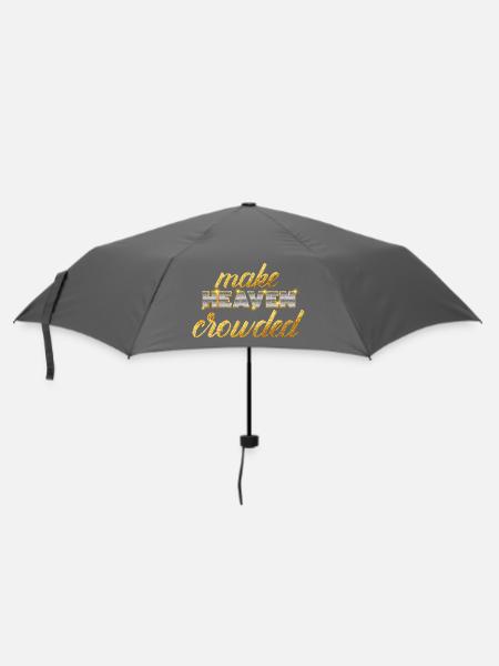 Make Heaven Crowded Glaube Design - Regenschirm (klein) - Grau