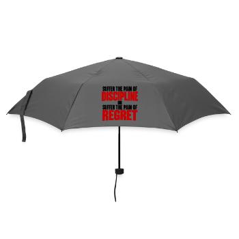 Erleiden Sie den Schmerz der Disziplin – motivierendes Zitat - Regenschirm (klein) - Grau - Vorne
