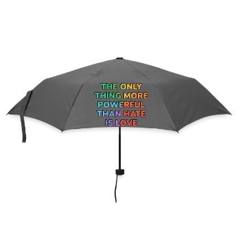 The Only Thing More Powerful Than Hate Is Love - - Umbrella (small) - grey - Front