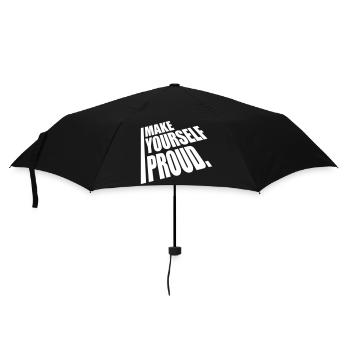 make yourself proud Zitat - Regenschirm (klein) - Schwarz - Vorne