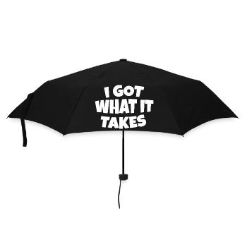 I got what it takes - Umbrella (small) - black - Front