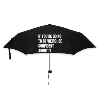 if you're going to be weird be confident about - Parapluie standard - noir - Devant