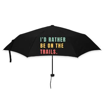 Ich wäre lieber auf den Trails - Regenschirm (klein) - Schwarz - Vorne