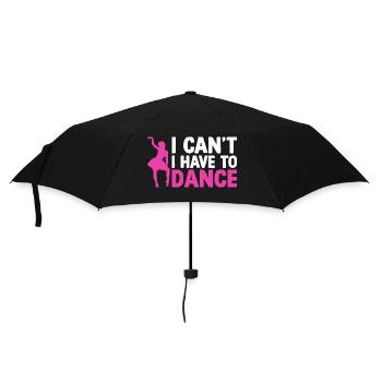 I Can't I Have Dance For Dancing Dancer - Regenschirm (klein) - Schwarz - Vorne