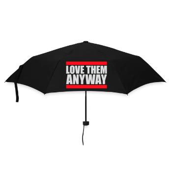 Love Them Anyway Inspirational Unconditional Love - Umbrella (small) - black - Front
