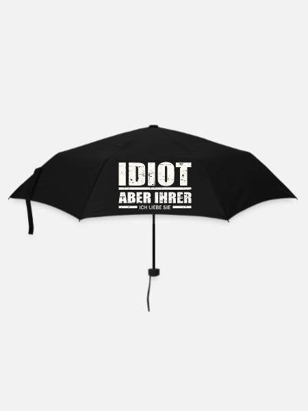Idiot, aber ihrer ! - Regenschirm (klein) - Schwarz
