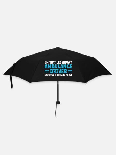 Je suis ce chauffeur d’ambulance légendaire que tout le monde est là - Parapluie standard - noir