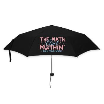 The Math Aint Mathin Show Your Work - Parapluie standard - noir - Devant
