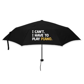 I Can't I Have To Play Klavier Instrument Pianist Mu - Regenschirm (klein) - Schwarz - Vorne