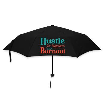 Hustle for Happiness not Burnout - Umbrella (small) - black - Front