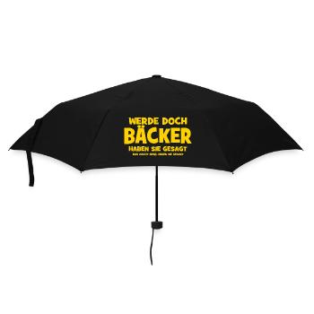 Werde doch Bäcker haben sie gesagt - Das macht Spa - Regenschirm (klein) - Schwarz - Vorne