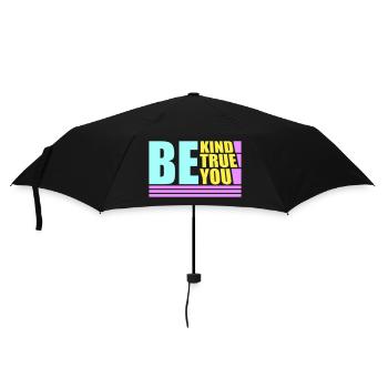 Be Kind Be True Be You Inspirational Self-Love - Umbrella (small) - black - Front