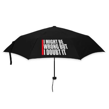 I Might Be Wrong But I Doubt It Funny Sarcastic - Umbrella (small) - black - Front