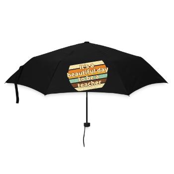 It's A Beautiful Day To Be A Teacher - Umbrella (small) - black - Front