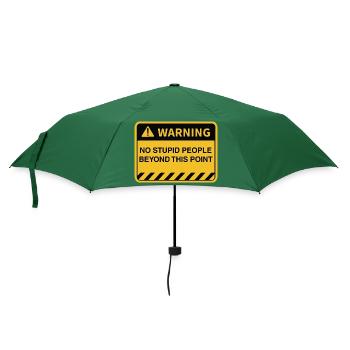 Funny Warning No Stupid People Beyond This Point - Umbrella (small) - bottlegreen - Front