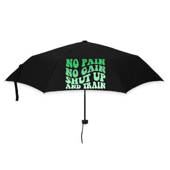 No Pain No Gain Shut Up And Train - Regenschirm (klein) - Schwarz - Vorne