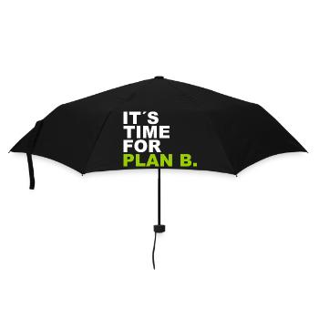 It´s Time for Plan B. - Regenschirm (klein) - Schwarz - Vorne