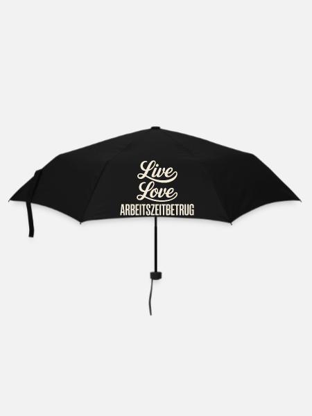 Live Love Arbeitszeitbetrug - Regenschirm (klein) - Schwarz