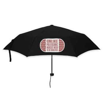 Unlike Politicians Nurses Need To Be Qualified - Umbrella (small) - black - Front
