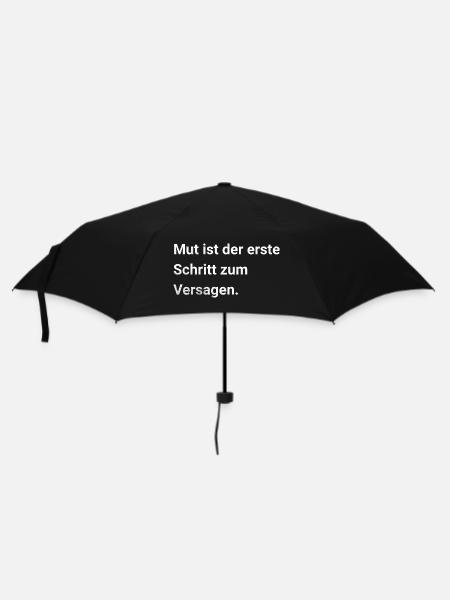 Mut ist der erste Schritt zum Versagen - Sarkasmus - Regenschirm (klein) - Schwarz
