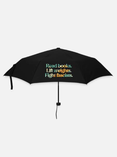 Read books. Lift weights. Fight fascists. - Regenschirm (klein) - Schwarz
