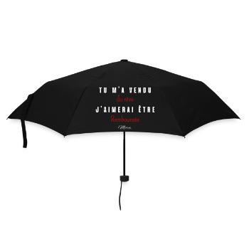 tu m'a vendu du rêve j'aimerai etre remboursée - Parapluie standard - noir - Devant