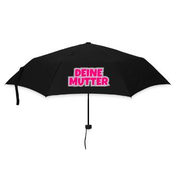 Deine Mutter - der Klassiker zum anziehen. - Regenschirm (klein) - Schwarz - Vorne