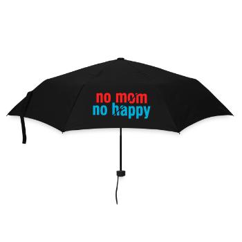 No Mom No Happy Sarcastic Funny Saying - Umbrella (small) - black - Front