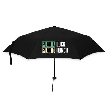 Plan A Luck Plan B Hunch Lustiger Spruch - Regenschirm (klein) - Schwarz - Vorne