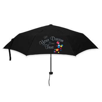 Lassen Sie Ihren Traum wahr werden Helles Design für T-Shirt - Regenschirm (klein) - Schwarz - Vorne