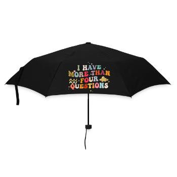 I Have More Than Four Questions Funny Saying - Umbrella (small) - black - Front