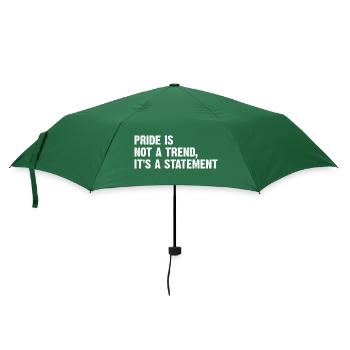 Pride Is Not A Trend It's A Statement - Regenschirm (klein) - Flaschengrün - Vorne