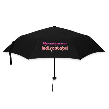 'Who doesn't dance is indiscotabel' Disco Dancing - Umbrella (small) - black - Front