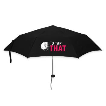 I'd Tap That Funny Golf Humor Joke Saying - Umbrella (small) - black - Front