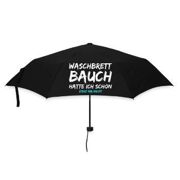 Waschbrettbauch Hatte Ich Schon Steht Mir Nicht - Regenschirm (klein) - Schwarz - Vorne