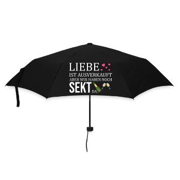 Liebe ist ausverkauft wir hätten noch Sekt da - Regenschirm (klein) - Schwarz - Vorne