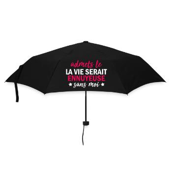 t-shirt quote humor boring life without me - Umbrella (small) - black - Front