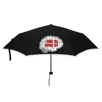 I Think You Dropped This Gehirn Sarkasmus Humor - Regenschirm (klein) - Schwarz - Vorne
