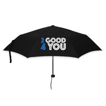 Too Good For You | funny sayings, provocation - Umbrella (small) - black - Front