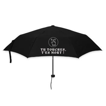 Tu touches, t'es mort ! - Parapluie standard - noir - Devant