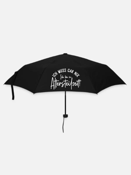 Ich muss gar nix Ich bin in Altersteilzeit - Regenschirm (klein) - Schwarz